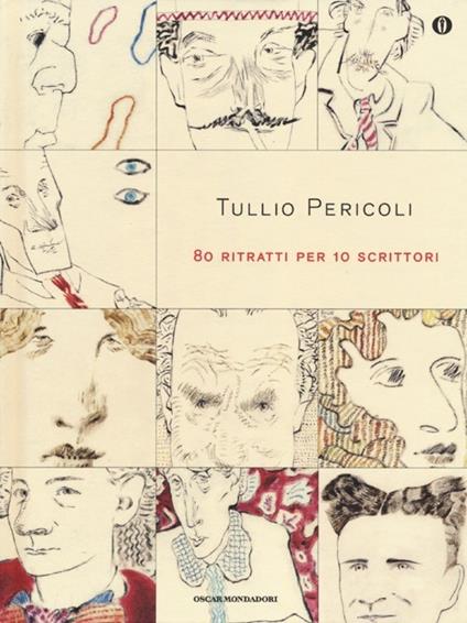 80 ritratti per 10 scrittori. Ediz. illustrata - Tullio Pericoli - copertina