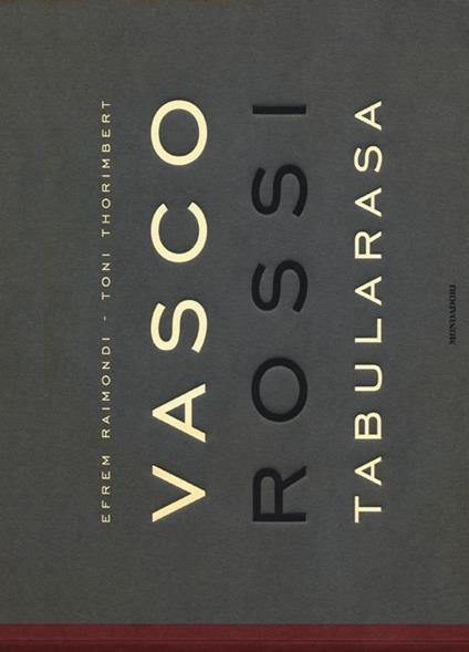 Vasco Rossi. Tabularasa - Efrem Raimondi,Toni Thorimbert - copertina