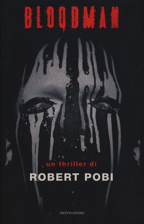 Bloodman - Robert Pobi - 2