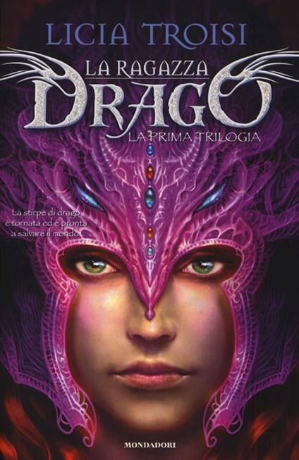 La ragazza drago. La prima trilogia - Licia Troisi - copertina