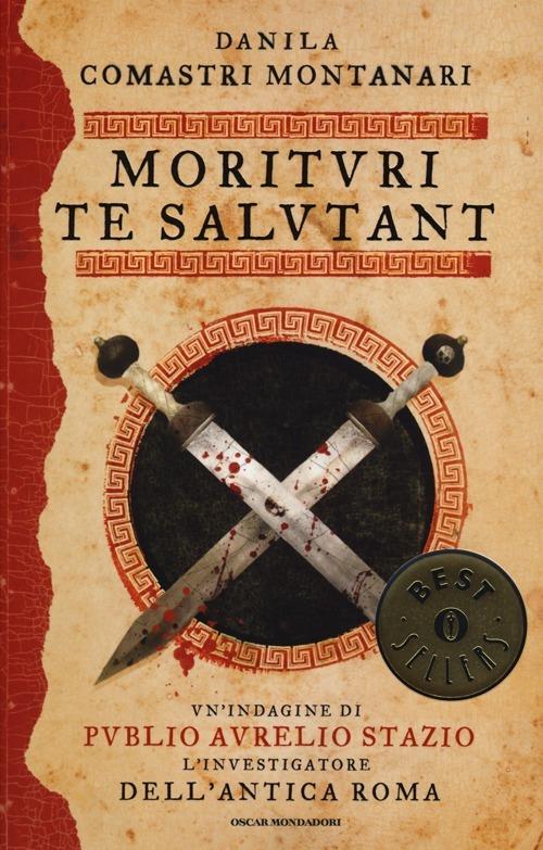 Morituri te salutant - Danila Comastri Montanari - copertina