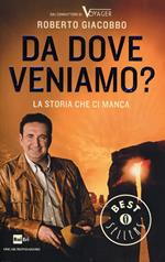 Da dove veniamo? La storia che ci manca