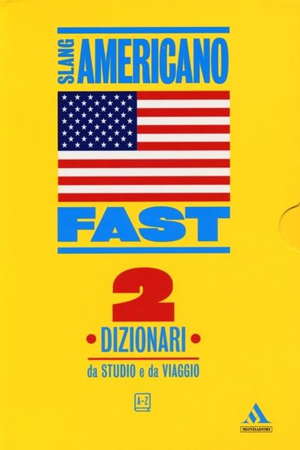 Fast slang americano. Dizionari da studio e da viaggio - copertina