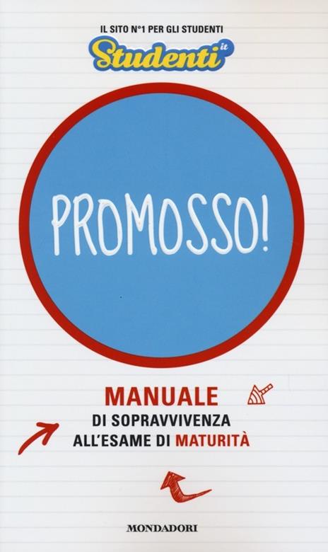 Promosso! Manuale di sopravvivenza all'esame di maturità - copertina