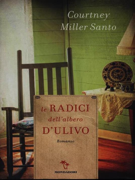 Le radici dell'albero d'ulivo - Courtney Miller Santo - 4