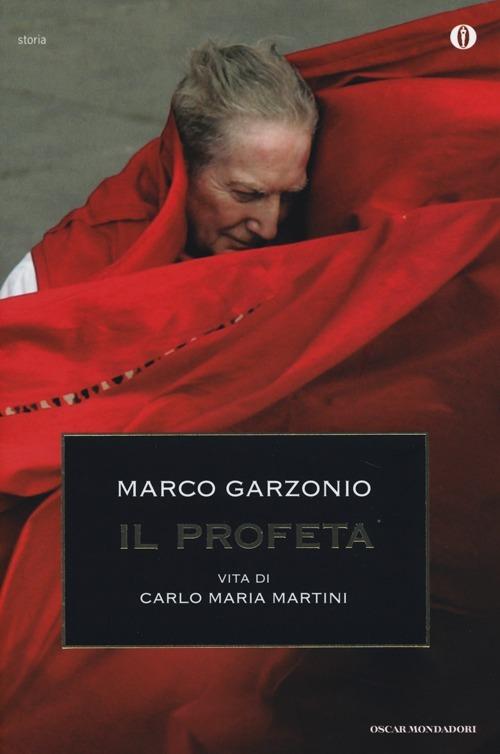 Il profeta. Vita di Carlo Maria Martini - Marco Garzonio - copertina