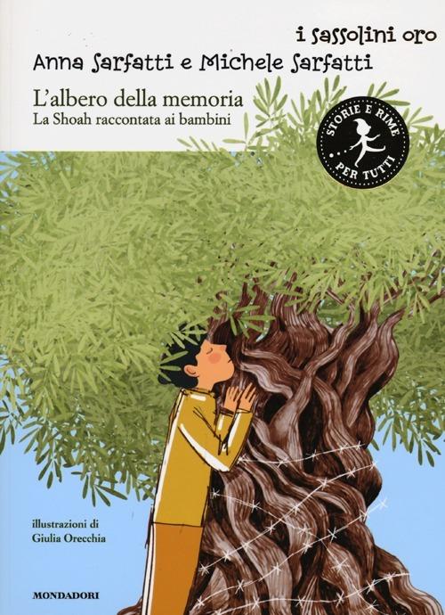 L' albero della memoria. La Shoah raccontata ai bambini - Anna Sarfatti,Michele Sarfatti - copertina