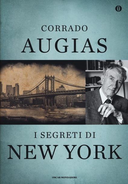 I segreti di New York. Storie, luoghi e personaggi di una metropoli. Ediz. speciale - Corrado Augias - copertina