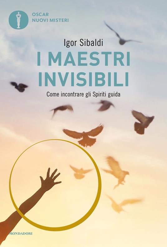 I maestri invisibili. Come incontrare gli Spiriti guida - Igor Sibaldi - copertina