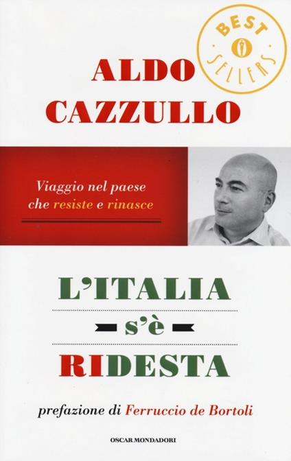 L'Italia s'è ridesta. Viaggio nel paese che resiste e rinasce - Aldo Cazzullo - copertina