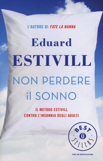 Non perdere il sonno. Il metodo Estivil contro l'insonnia degli adulti - Eduard Estivill - copertina