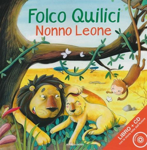 Nonno Leone. Con CD Audio - Folco Quilici,Sara Benecino - copertina