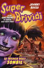 La trilogia degli zombie. Con adesivi