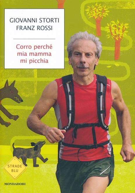 Corro perché mia mamma mi picchia - Giovanni Storti,Franz Rossi - copertina