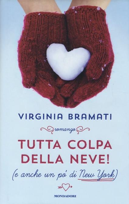 Tutta colpa della neve! (E anche un po' di New York) - Virginia Bramati - copertina