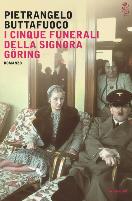 I cinque funerali della signora Göring - Pietrangelo Buttafuoco - copertina