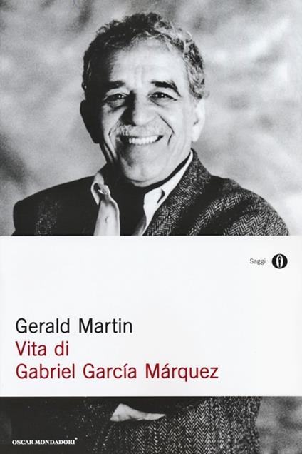 Vita di Gabriel García Márquez - Gerald Martin - copertina