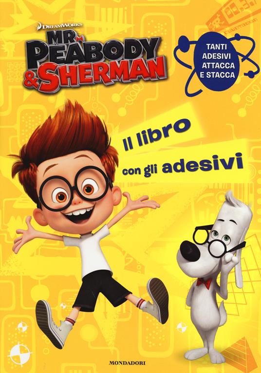 Mr. Peabody & Sherman. Il libro con gli adesivi - copertina