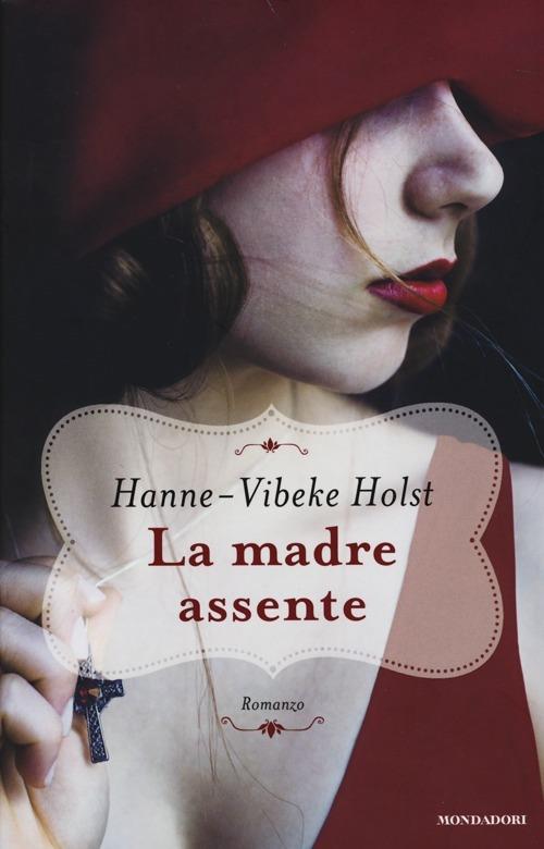 La madre assente - Hanne-Vibeke Holst - copertina