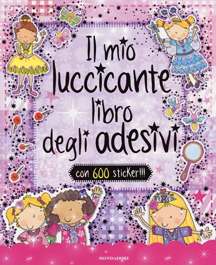 Il mio luccicante libro degli adesivi. Con adesivi - copertina