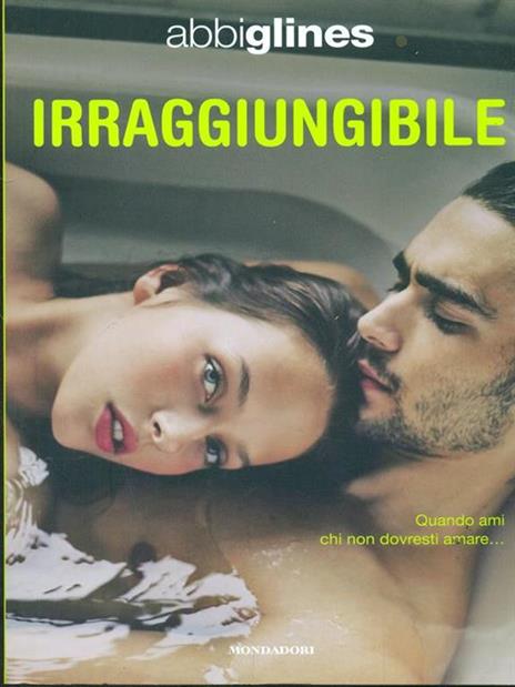 Irraggiungibile - Abbi Glines - copertina