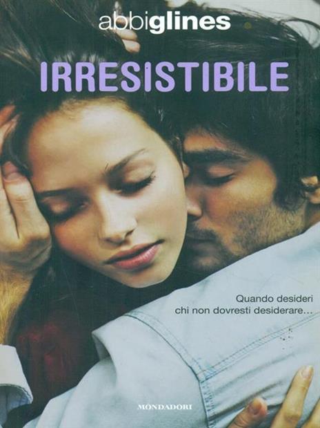 Irresistibile - Abbi Glines - 2