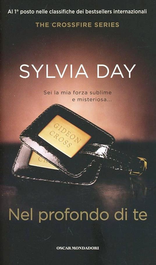 Nel profondo di te. The crossfire series. Vol. 3 - Sylvia Day - copertina