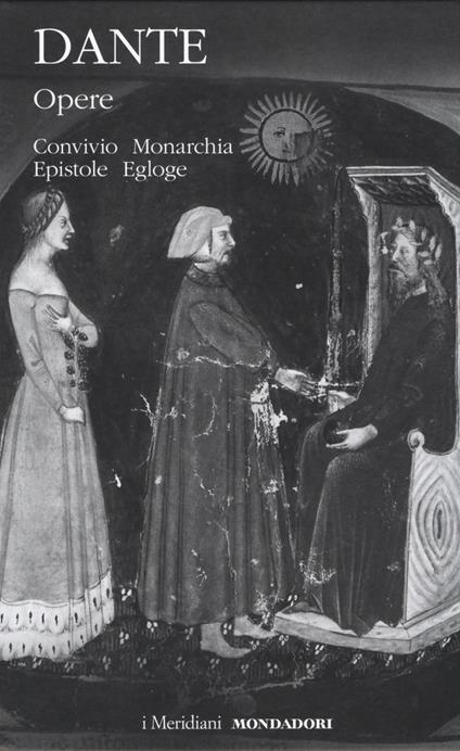 Opere. Vol. 2: Convivio, Monarchia, Epistole, Egloghe. - Dante Alighieri - copertina