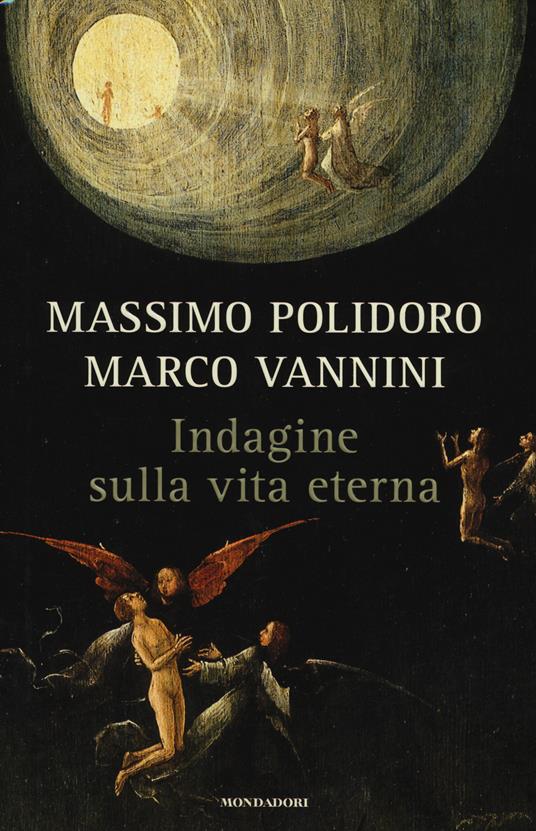 Indagine sulla vita eterna - Massimo Polidoro,Marco Vannini - copertina