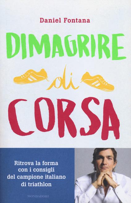 Dimagrire di corsa - Daniel Fontana - copertina