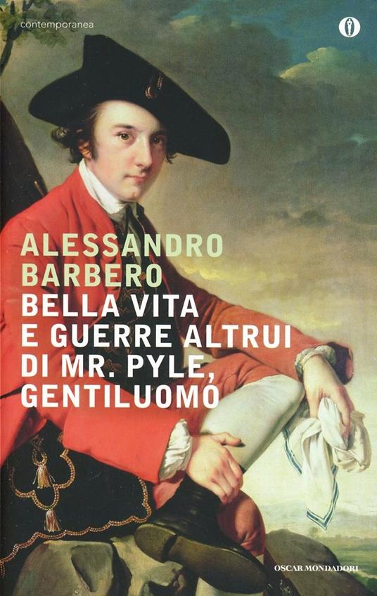 Bella vita e guerre altrui di mr. Pyle, gentiluomo - Alessandro Barbero - copertina