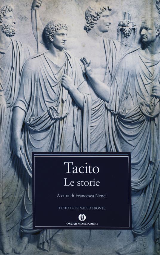 Le storie. Testo latino a fronte - Publio Cornelio Tacito - copertina