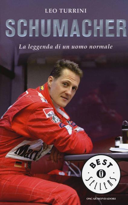 Schumacher. La leggenda di un uomo normale - Leo Turrini - copertina