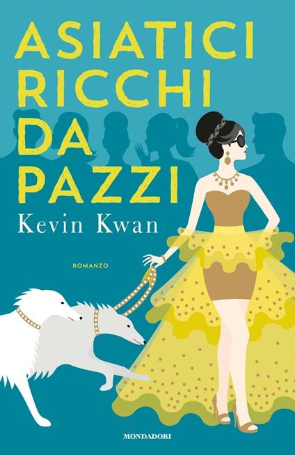 Asiatici ricchi da pazzi - Kevin Kwan - copertina