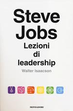 Steve Jobs. Lezioni di leadership