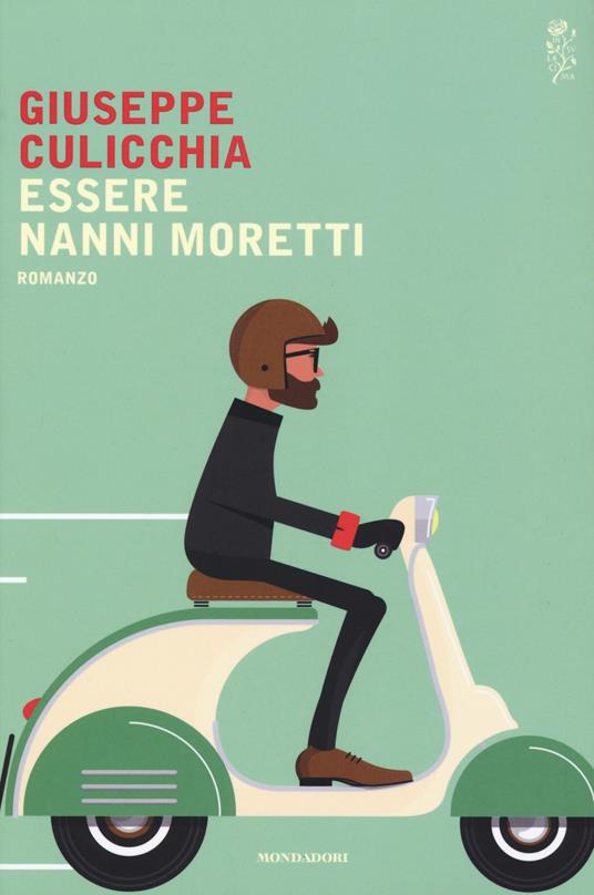 Essere Nanni Moretti - Giuseppe Culicchia - copertina