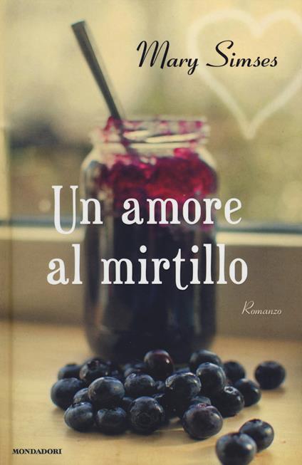 Un amore al mirtillo - Mary Simses - copertina