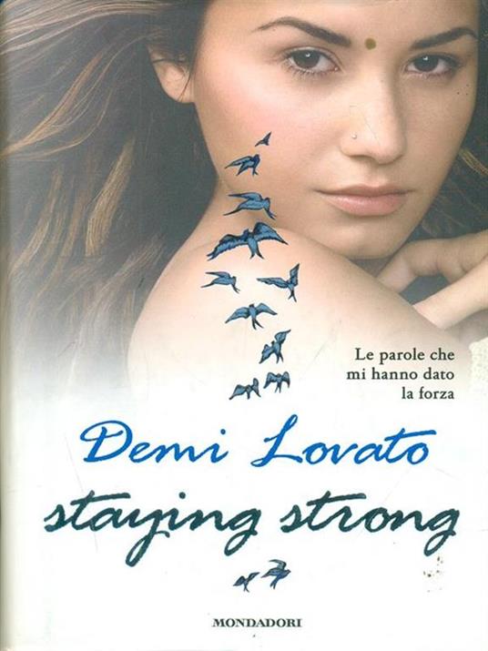 Staying strong. Le parole che mi hanno dato la forza - Demi Lovato - 3