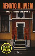 Madame Strauss. I gialli di Milano