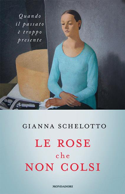 Le rose che non colsi. Psicologia dei rimpianti - Gianna Schelotto - copertina