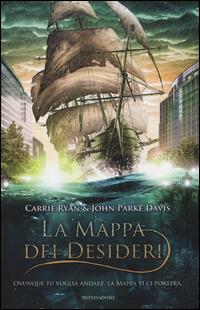 La mappa dei desideri - Carrie Ryan,John Parke Davis - 2