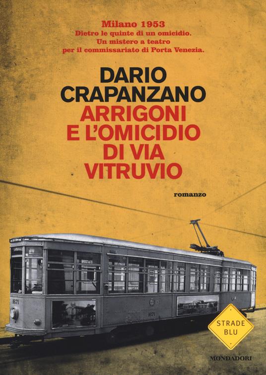 Arrigoni e l'omicidio di via Vitruvio. Milano, 1953 - Dario Crapanzano - copertina