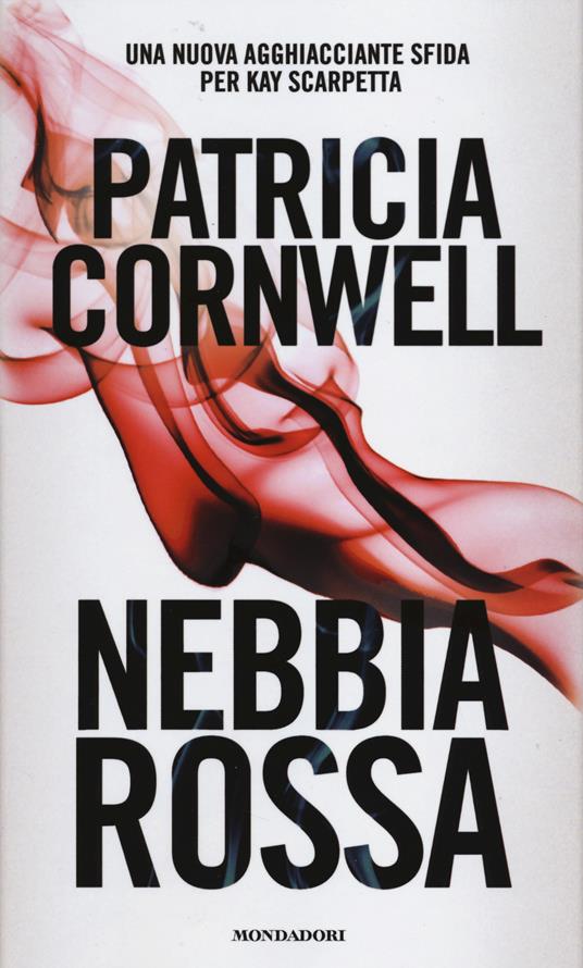 Nebbia rossa - Patricia D. Cornwell - copertina