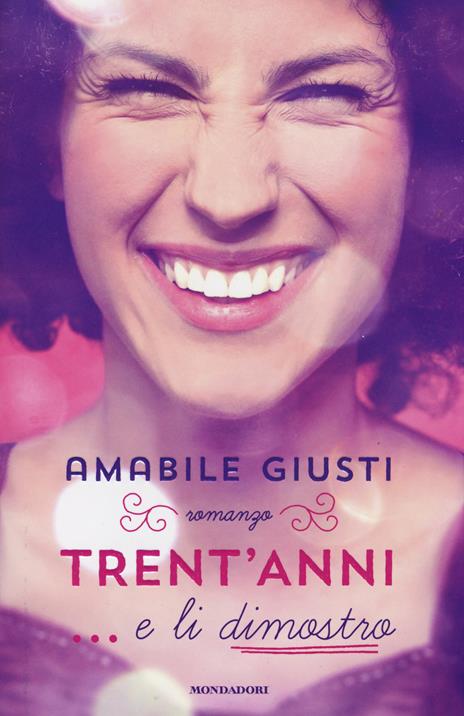 Trent'anni... e li dimostro - Amabile Giusti - 4