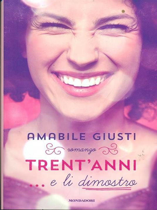 Trent'anni... e li dimostro - Amabile Giusti - 5