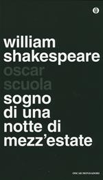 Il sogno di una notte di mezza estate. Testo inglese a fronte
