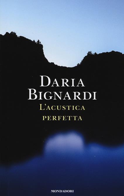 L' acustica perfetta - Daria Bignardi - copertina