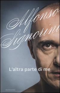 L' altra parte di me - Alfonso Signorini - copertina