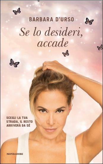 Se lo desideri, accade - Barbara D'Urso - copertina