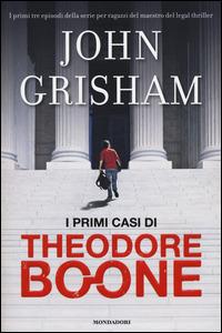 I primi casi di Theodore Boone - John Grisham - copertina